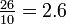 \tfrac{26}{10} = 2.6