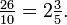 \tfrac{26}{10} = 2 \tfrac 35.