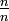 \tfrac{n}{n}